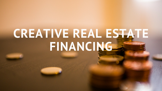 creative real estate financing